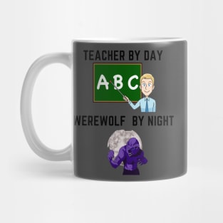 teacher by day werewolf by night Mug